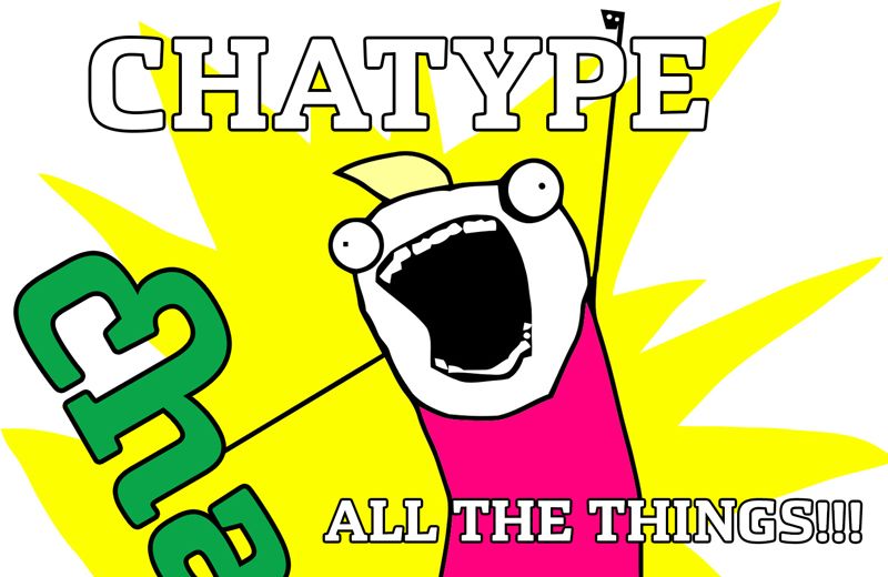 Chatype All The Things